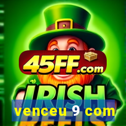 venceu 9 com